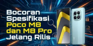 Harga Poco M8 dan M8 Pro Bocor Jelang Rilis 8 Januari, Spesifikasi Kunci Terungkap